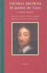 Thomas Browne, Alberto Manguel - El jardín de Ciro : y otros textos