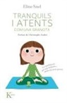 Christophe André, Eline Snel - Tranquils i atents com una granota. La meditació per als nens-- amb pares