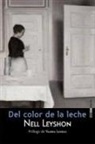 Nell Leyshon, Valeria Luiselli, Mariano Peyrou - Del color de la leche