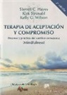 Kelly G. Wilson, Steven C. Hayes, Kirk Strosahl - Terapia de aceptación y compromiso : proceso y práctica del cambio consciente (mindfulness)