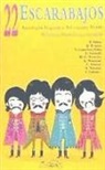 Pilar Adón, Mario Cuenca Sandoval, Patricia Esteban Erlés, Rodrigo Fresán, Salvador Gutiérrez Solís, Vicente Hernández... - 22 escarabajos : antología hispánica del cuento Beatle