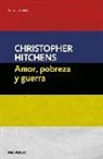 Daniel Gascón Rodríguez, Christopher Hitchens - Amor, pobreza y guerra