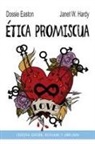 Dossie Easton, Janet W. Hardy - Ética promiscua