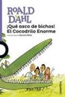 Quentin Blake, Roald Dahl, Quentin Blake - ¡Qué asco de bichos! El cocodrilo enorme