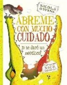 Nick Bromley, Nicola O'Byrne - Ábreme con mucho cuidado ¡o te daré un mordisco!