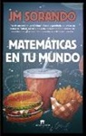 Jose Maria Sorando, José María Sorando Muzás - Matematicas En Tu Mundo