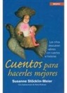 Susanne Stöcklin-Meier - Cuentos para hacerles mejores : los niños descubren valores con cuentos e historias
