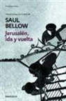 Saul Bellow - Jerusalén, ida y vuelta