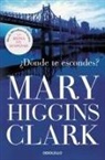 Mary Higgins Clark - ¿Dónde te escondes?
