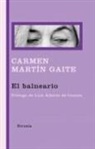 Luis Alberto De Cuenca, Carmen Martín Gaite - El balneario
