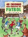 Silke Moritz, Achim Ahlgrimm - 40 enigmas para fanáticos del fútbol