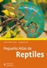 Friedrich-Wilhelm Henkel, Wolfgang Schmidt - Pequeños atlas de reptiles
