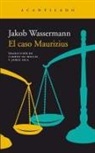 Jakob Wassermann - El caso Maurizius
