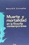 Vicente Merlo Lillo, Bernard N. Schumacher - Muerte y mortalidad en la filosofía contemporánea