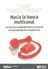 David Castillo Merino, Patricia Gabaldón Quiñones, Joan Torrent i Sellens - Hacia la banca multicanal : la transformación del sector financiero en la economía del conocimiento