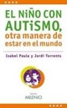 Isabel María Paula Pérez, Jordi Torrents Reynés - El niño con autismo