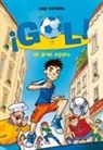 Atlantyca S. P. A., Luigi Garlando, Laura Zucotti - Gol 1. Un gran equipo