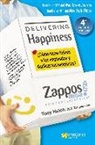Tony Hsieh - Delivering happiness : ¿cómo hacer felices a tus empleados y duplicar tus beneficios?