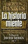 Erich Von Däniken, Javier Sierra - La historia miente