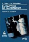 Sven Ortoli, Jean Pierre Pharabod - El cántico de la cuántica : Existe el mundo?