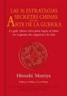 Moriya Hiroshi - Las 36 estrategias secretas chinas en el arte de la guerra