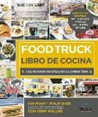 Kim Pham, Terri Philips, Philip Shen - Food truck, libro de cocina : las mejores recetas de la carretera