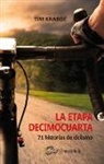 Tim Krabbé - La etapa decimocuarta : 71 historias de ciclismo