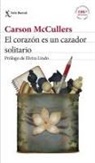 Carson McCullers - El corazón es un cazador solitario : prólogo de Elvira Lindo