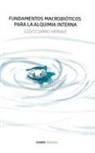 Egoitz Garro Hernaiz, Isabel Gonçalves - Fundamentos macrobióticos para la alquimia interna