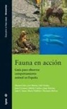 Manuel Soler Cruz - Fauna en acción : guía para observar comportamiento animal en España