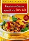 Elisabeth Fischer, Irene Kührer - Recetas sabrosas a partir de los 40