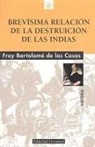 Bartolomé De Las Casas - Brevísima relación de la destrucción de las Indias