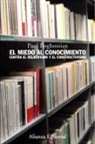 Paul Boghossian - El miedo al conocimiento : contra el relativismo y el constructivismo