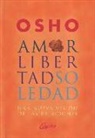 Osho - Amor, libertad y soledad : una nueva visión de las relaciones