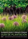 Terence Conran, Diarmuid Gavin - Guía de plantación : objetivo, estructura, color, estaciones, estilos, condiciones