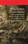 Walter Buckert - Homo Necans : interpretaciones de ritos sacrificiales y mitos de la Antigua Grecia