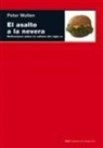 Peter Wollen - El asalto a la nevera : reflexiones sobre la cultura del siglo XX