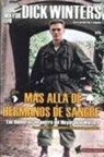 Dick Winters - Más allá de "Hermanos de Sangre" : las memorias de guerra del Mayor Dick Winters