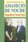 Marysia Szumlakowska De Yepes - Amaneció de noche : despedida de Narciso Yepes