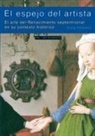 Craig Harbison - El espejo del artista : el arte del Renacimiento septentrional en su contexto histórico