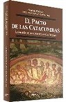 José Arregui, José Ignacio González Faus, Mercedes Navarro Puerto, Xabier Pikaza, José Antunes da . . . [et al. Silva, Jon Sobrino - El pacto de las catacumbas : la misión de los pobres en la Iglesia