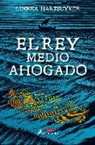 Linnea Hartsuyker - El Rey Medio Ahogado