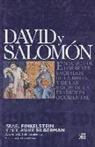 Israel Finkelstein, Neil Asher Silberman - David y Salomón : en busca de los reyes sagrados de la Biblia y de las raíces de la tradicción occidental