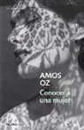 Amos Oz - Conocer a una mujer