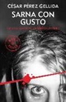 César Pérez Gellida - Refranes, canciones y rastros de sangre 1. Sarna con gusto