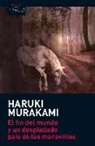 Haruki Murakami, Lourdes Porta Fuentes - El fin del mundo y un despiadado país de las maravillas