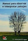 MANUAL PARA OBSERVAR E INTERPRETAR PAISAJES