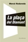 Mercè Rodoreda - La plaça del Diamant