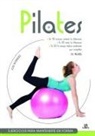 José Rodríguez Rodríguez - Pilates : ejercicios para mantenerse en forma