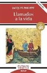 Jacques Philippe - Llamados a la vida
